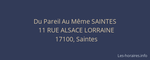 Du Pareil Au Même SAINTES
