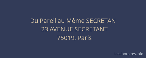 Du Pareil au Même SECRETAN
