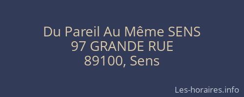 Du Pareil Au Même SENS