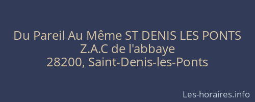 Du Pareil Au Même ST DENIS LES PONTS