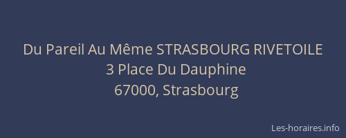 Du Pareil Au Même STRASBOURG RIVETOILE