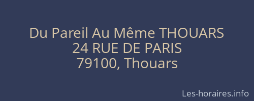 Du Pareil Au Même THOUARS