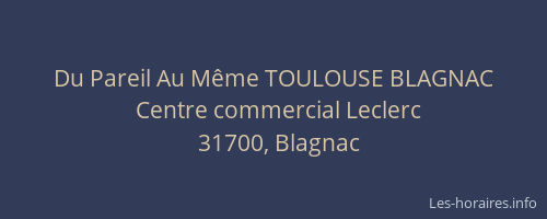 Du Pareil Au Même TOULOUSE BLAGNAC