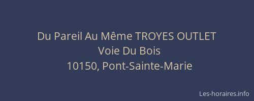 Du Pareil Au Même TROYES OUTLET