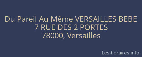 Du Pareil Au Même VERSAILLES BEBE