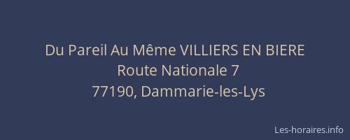 Du Pareil Au Même VILLIERS EN BIERE