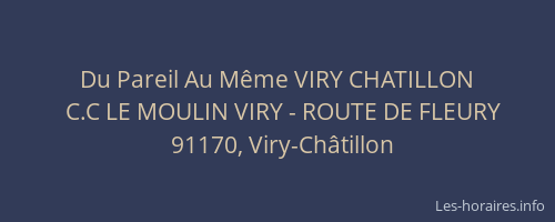 Du Pareil Au Même VIRY CHATILLON