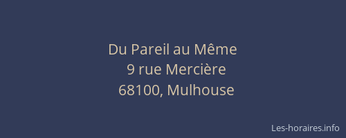 Du Pareil au Même