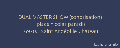 DUAL MASTER SHOW (sonorisation)