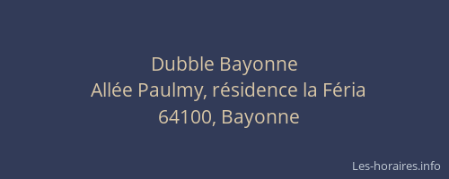 Dubble Bayonne