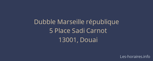 Dubble Marseille république