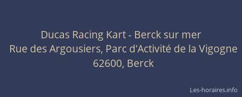 Ducas Racing Kart - Berck sur mer