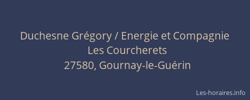 Duchesne Grégory / Energie et Compagnie
