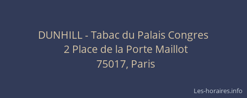 DUNHILL - Tabac du Palais Congres