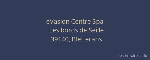 &eacute;Vasion Centre Spa