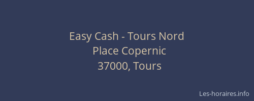 Easy Cash - Tours Nord