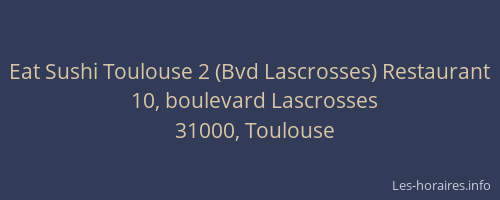 Eat Sushi Toulouse 2 (Bvd Lascrosses) Restaurant