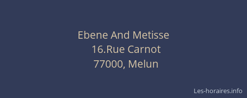 Ebene And Metisse