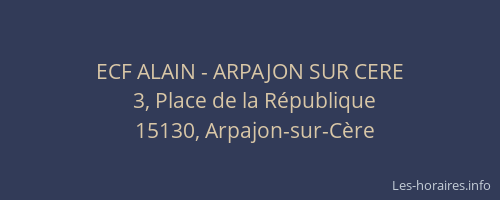 ECF ALAIN - ARPAJON SUR CERE