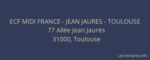 ECF MIDI FRANCE - JEAN JAURES - TOULOUSE