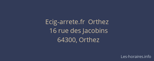 Ecig-arrete.fr  Orthez
