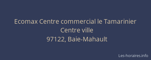 Ecomax Centre commercial le Tamarinier