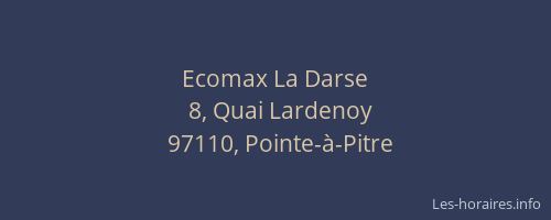Ecomax La Darse