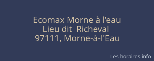 Ecomax Morne à l'eau