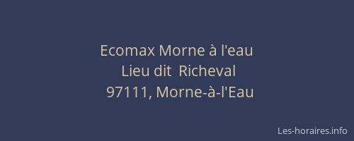 Ecomax Morne &agrave; l'eau