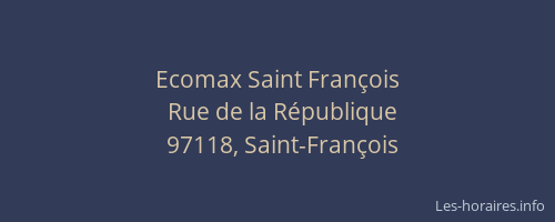 Ecomax Saint Fran&ccedil;ois