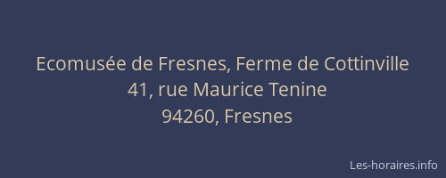 Ecomus&eacute;e de Fresnes, Ferme de Cottinville