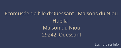 Ecomus&eacute;e de l'Ile d'Ouessant - Maisons du Niou Huella