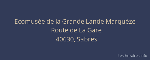 Ecomus&eacute;e de la Grande Lande Marqu&egrave;ze