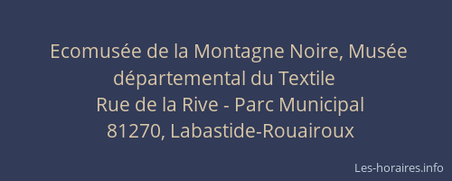 Ecomus&eacute;e de la Montagne Noire, Mus&eacute;e d&eacute;partemental du Textile