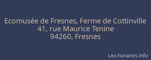 Ecomusée de Fresnes, Ferme de Cottinville