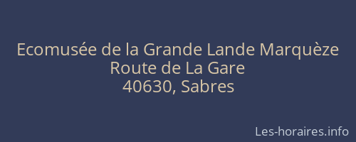 Ecomusée de la Grande Lande Marquèze