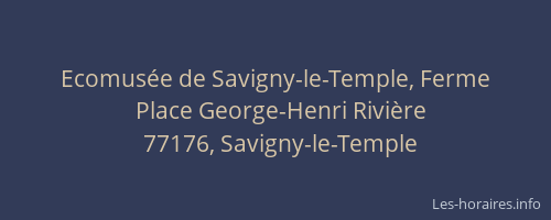 Ecomusée de Savigny-le-Temple, Ferme