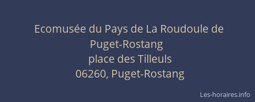 Ecomusée du Pays de La Roudoule de Puget-Rostang