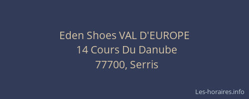 Eden Shoes VAL D'EUROPE