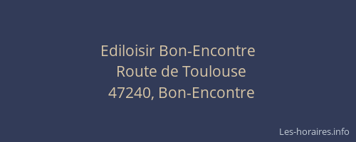 Ediloisir Bon-Encontre