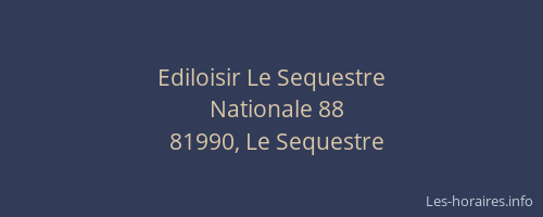 Ediloisir Le Sequestre