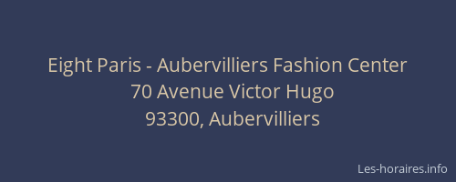 Eight Paris - Aubervilliers Fashion Center