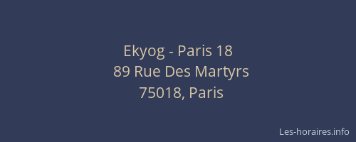 Ekyog - Paris 18