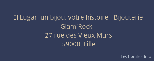 El Lugar, un bijou, votre histoire - Bijouterie Glam'Rock
