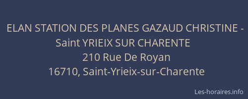 ELAN STATION DES PLANES GAZAUD CHRISTINE - Saint YRIEIX SUR CHARENTE