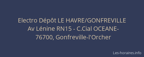 Electro Dépôt LE HAVRE/GONFREVILLE