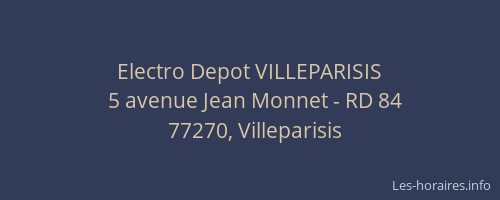 Horaires Electro Depot Villeparisis Avenue Jean Monnet Rd Villeparisis Horaires Electro Depot Villeparisis Avenue Jean Monnet Rd Villeparisis