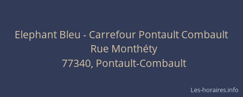 Elephant Bleu - Carrefour Pontault Combault