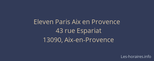 Eleven Paris Aix en Provence
