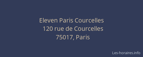Eleven Paris Courcelles